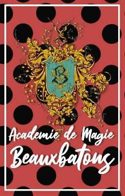 Académie de Magie Beauxbâtons 