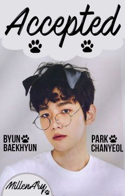 Accepted • || ChanBaek ||