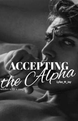 Accepting The Alpha