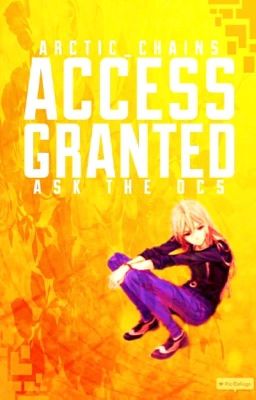 Access Granted | Ask the OCs [Old]