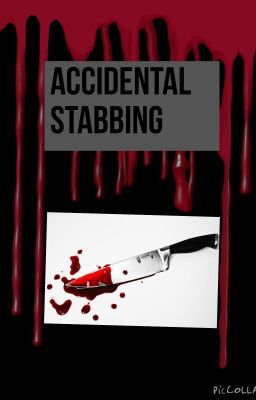 Accidental stabbing