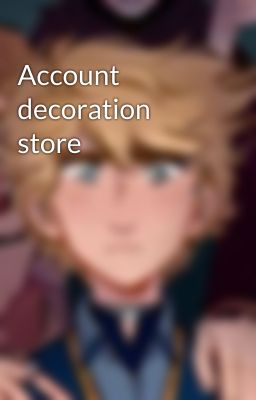 Account decoration store