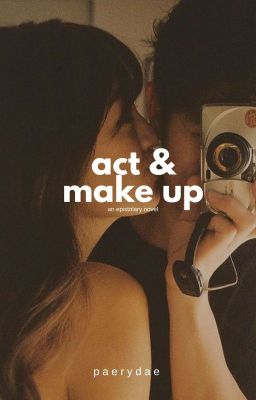 Act and Make Up