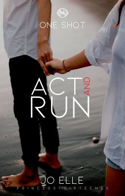 Act and Run (One Shot)