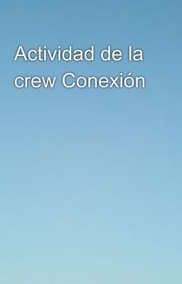 Actividad de la crew Conexión 