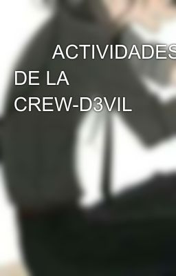 🎪🎭ACTIVIDADES DE LA CREW-D3VIL🎭🎪