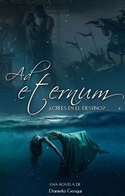 Ad Eternum: ¿crees en el destino? - (Completa)