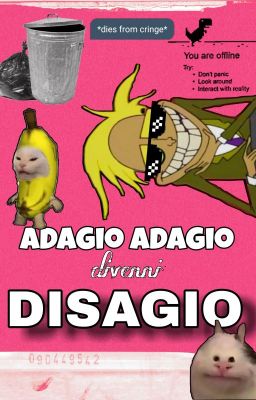 Adagio Adagio divenni... DISAGIO