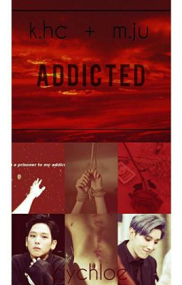 »addicted | k.hc + m.ju [RÉÉCRITURE]