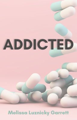 Addicted (ongoing)