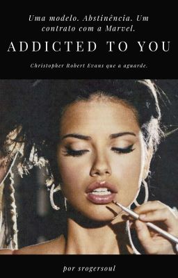 addicted to you {chris evans/adriana lima}