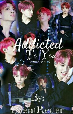 Addicted To You || Jeon Jungkook 