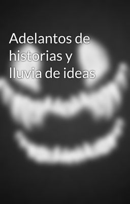 Adelantos de historias y lluvia de ideas