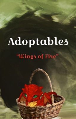 Adoptable's(Wing of Fire) 