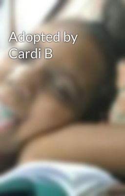 Adopted by Cardi B