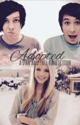 Adopted by Dan and Phil