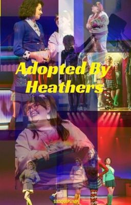 Adopted by Heathers