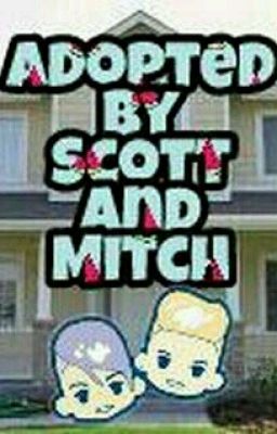 Adopted By Scott and Mitch