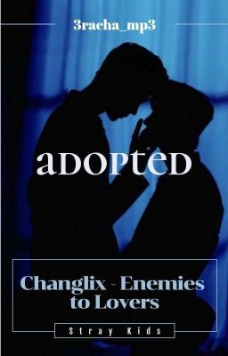 adopted || Changlix