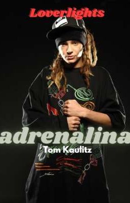 Adrenalina-Tom Kaulitz