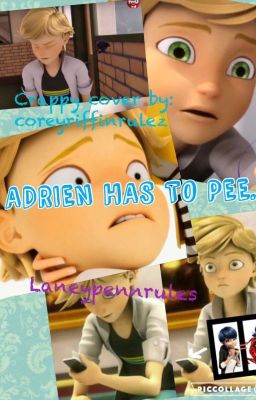 Adrien Has To Pee