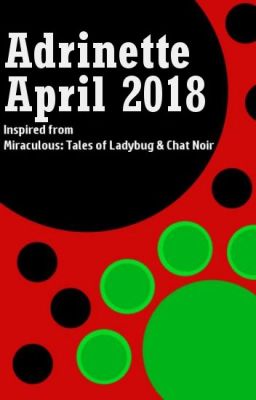 Adrinette April - a Miraculous Ladybug fanfic