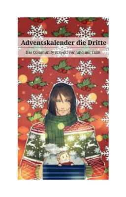 Adventskalender die Dritte ~ Das Community Projekt von und mit Taku