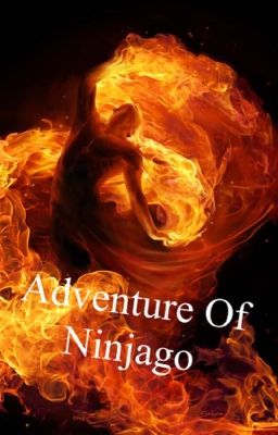 Adventure Of Ninjago \\Sequel to High school of Ninjago 