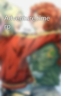 Adventure time rp