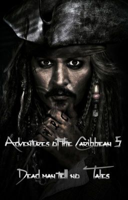 Adventures of the Caribbean 5 - Dead men tell no tales