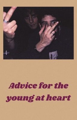 Advice for the young at heart