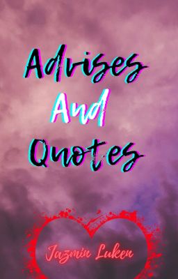 Advises and Quotes (On Going)