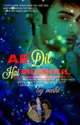 AE DIL HAI MUSHIKIL Os ✔