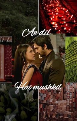 Ae Dil Hai Mushkil - ARSHI 