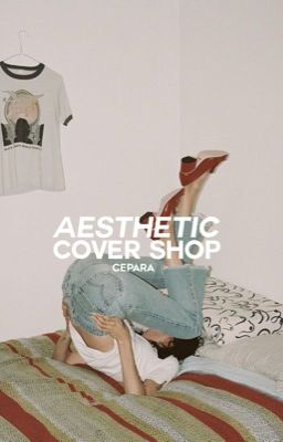 AESTHETIC COVER SHOP [CLOSED]