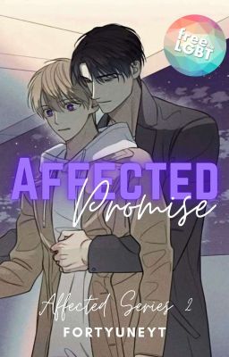 AFFECTED PROMISE [ BXB ]