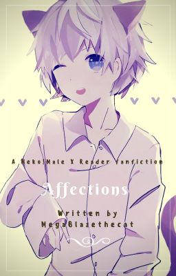 Affections (Neko!Male X Reader)