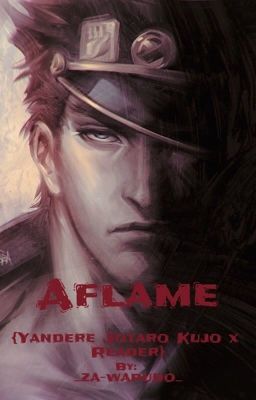 Aflame {Yandere Jotaro Kujo x Reader}