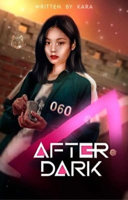 after dark, 𝐒𝐐𝐔𝐈𝐃 𝐆𝐀𝐌𝐄 [✓]