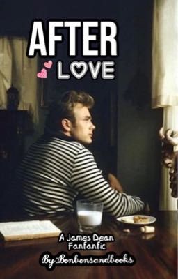 After Love  ❣︎ [James Dean]