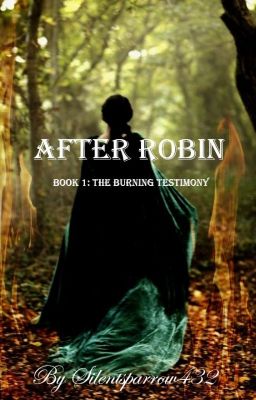 After Robin Book 1: The Burning Testimony