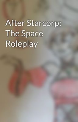 After Starcorp: The Space Roleplay