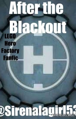 After The Blackout (LEGO Hero Factory Fanfic)