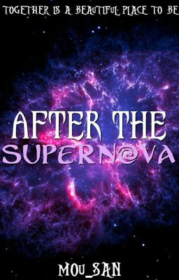 After the Supernova (Still Editing) 