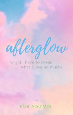 afterglow ♡ jikook