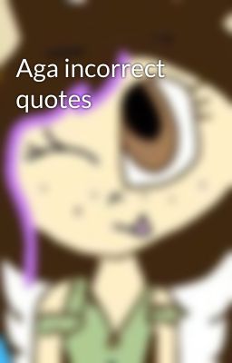 Aga incorrect quotes 