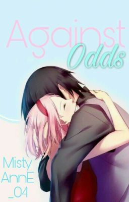 ✔ Against Odds [SasuSaku]