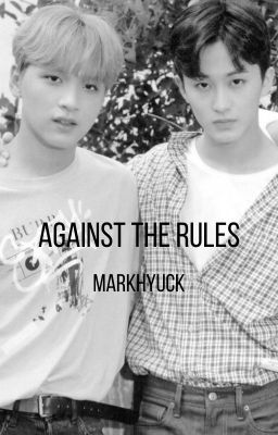 against the rules - nct, markhyuck