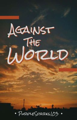 Against The World