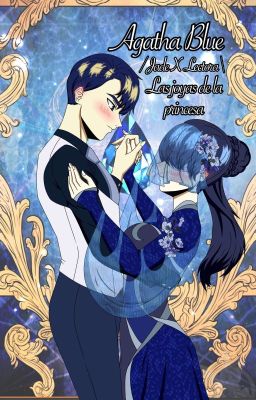 Agatha Blue  / Jade X Lectora \  Las joyas de la princesa